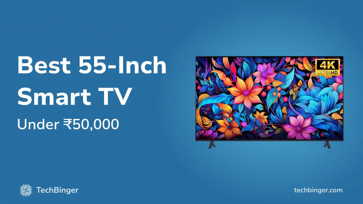 Best 55-Inch Smart TV Under ₹50,000 | Top 5 Picks for 2025