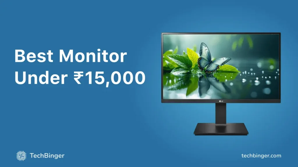 Best Monitor Under 15000 rupees in India - TechBinger.